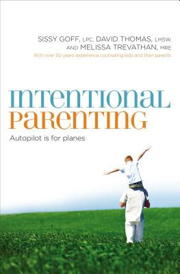 The Intentional Parenting: Autopilot Is for Planes by Sissy Goff book cover