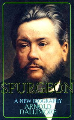 Book cover of Spurgeon: A Biography by Dallimore, Arnold A.