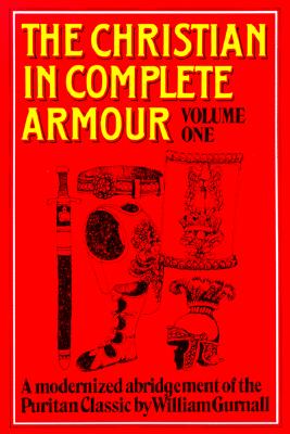Christian in Complete Armour Volume 1 by Gurnall, William book cover