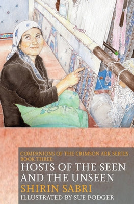 HOSTS OF THE SEEN AND THE UNSEEN - Crimson Ark series 3 by Shirin Sabri book cover