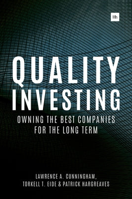 Quality Investing: Owning the Best Companies for the Long Term by Cunningham, Lawrence a. book cover