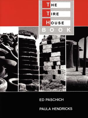 Book cover of The Tire House Book by Paschich, Ed