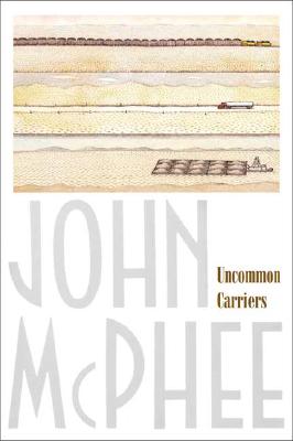 Uncommon Carriers by John McPhee book cover
