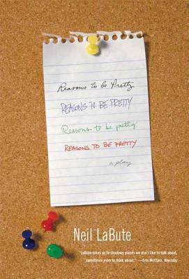 Book cover of Reasons to Be Pretty by Labute, Neil