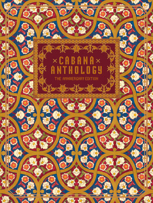 Book cover of Cabana Anthology: The Anniversary Edition: Celebrating 10 Years of Publishing the Finest Interior Design and Decorative Arts by Mondadori, Martina