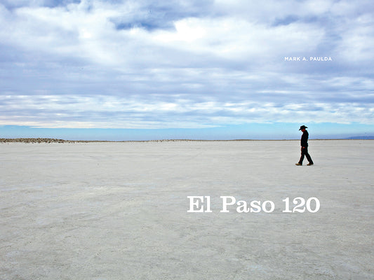Book cover of El Paso 120: Edge of the Southwest by Paulda, Mark