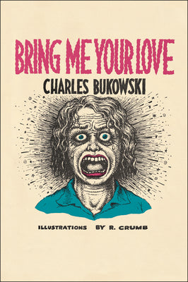 Bring Me Your Love by Charles Bukowski book cover