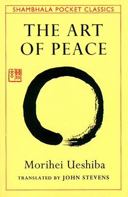 The Art of Peace by Ueshiba, Morihei book cover