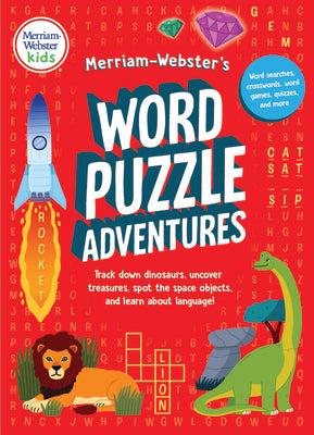 Book cover of Merriam-Webster's Word Puzzle Adventures - Activity Book for Kids - Makes a Great Gift! Includes: Word Searches, Crosswords, Word Games, Quizzes & Mor by Merriam-Webster