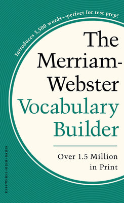 Book cover of Merriam-Webster's Vocabulary Builder - Perfect for Prepping for Sat, Act, Toefl, & Toeic by Merriam-Webster