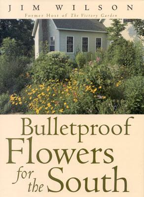 Book cover of Bulletproof Flowers for the South by Wilson, Jim