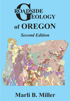 Roadside Geology of Oregon by Miller, Marli B. book cover