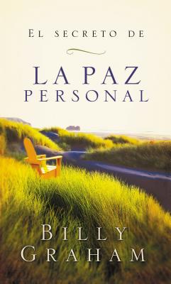 Book cover of El secreto de la paz personal = The Secret of Personal Peace = The Secret of Personal Peace by Graham, Billy