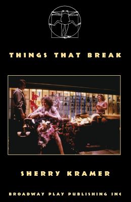 Book cover of Things That Break by Kramer, Sherry