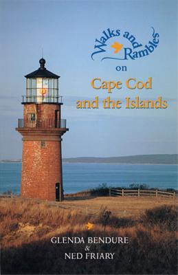 Book cover of Walks and Rambles on Cape Cod and the Islands: A Nature Lover's Guide to 35 Trails by Friary, Ned