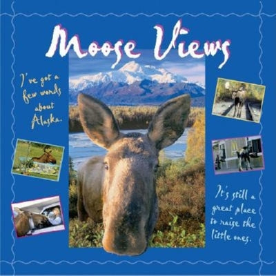 Book cover of Moose Views by Brown, Tricia