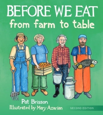 Before We Eat: From Farm to Table by Brisson, Pat book cover