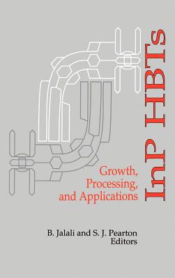 InP HBTs Growth, Processing and Applications by B. Jalali book cover