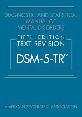 Book cover of Diagnostic and Statistical Manual of Mental Disorders, Fifth Edition, Text Revision (Dsm-5-Tr(r)) by American Psychiatric Association