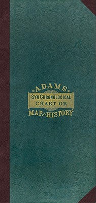 Book cover of Adam's Synchronological Chart or Map of History [with Key] [With Key] by Adams, Sebastian
