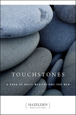 Book cover of Touchstones: A Book of Daily Meditations for Men by Anonymous
