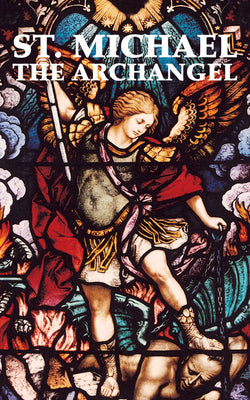 Book cover of St. Michael the Archangel by The Benedictine Convent of Clyde Missour