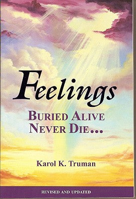 Feelings Buried Alive Never Die-- by Truman, Karol K. book cover