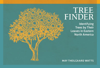 Tree Finder: Identifying Trees by Their Leaves in Eastern North America by Watts, May Theilgaard book cover