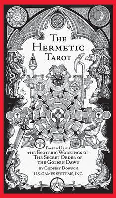 The Hermetic Tarot: Secrets of the Golden Dawn, Esoteric Symbolism, Kabbalistic Tree of Life, Astrological Correspondences, 78 Tarot Cards by Dowson, Godfrey book cover