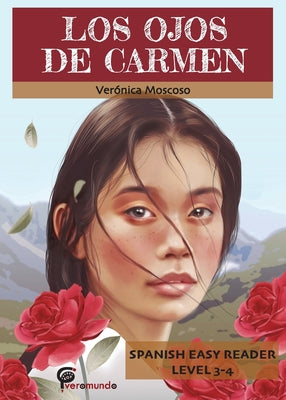 Los Ojos de Carmen: Spanish Easy Reader by Veronica Moscoso book cover