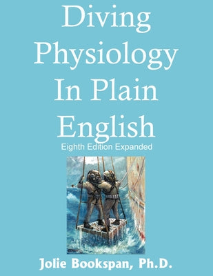 Diving Physiology In Plain English by Jolie Bookspan book cover