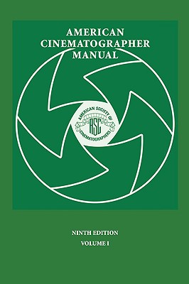 American Cinematographer Manual 9th Ed. Vol. I by Asc Stephen H. Burum book cover