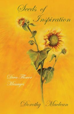 Book cover of Seeds of Inspiration: Deva Flower Messages by MacLean, Dorothy