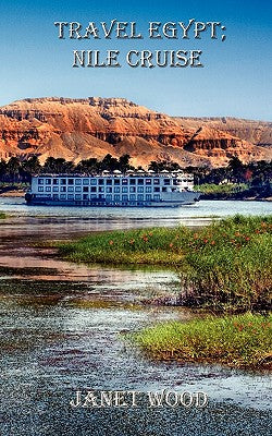 Travel Egypt; Nile Cruise by Janet Wood book cover