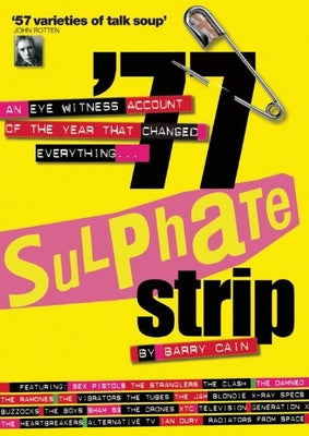 Book cover of '77 Sulphate Strip: An Eyewitness Account of the Year That Changed Everything by Cain, Barry