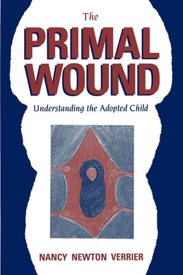 Book cover of The Primal Wound by Verrier, Nancy N.