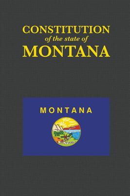 The Constitution of the State of Montana by Proseyr Publishing book cover