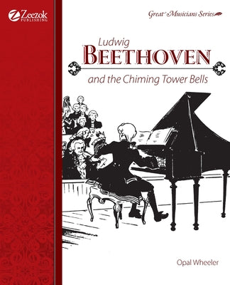 Ludwig Beethoven and the Chiming Tower Bells by Opal Wheeler book cover