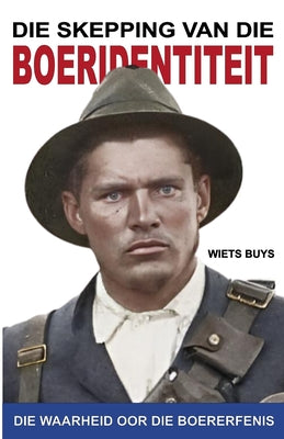 Die Skepping van die Boeridentiteit by Wiets Buys book cover