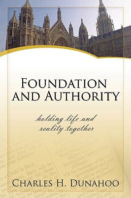 Foundatiion And Authority by Charles H. Dunahoo book cover