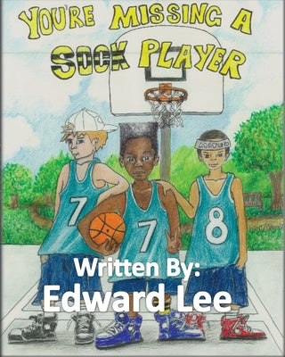 You're Missing A Sock Player by Edward Lee book cover