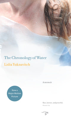 Book cover of The Chronology of Water: A Memoir by Yuknavitch, Lidia