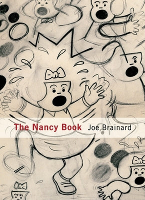 Book cover of Joe Brainard: The Nancy Book by Brainard, Joe