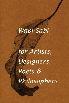 Book cover of Wabi-Sabi for Artists, Designers, Poets & Philosophers by Koren, Leonard