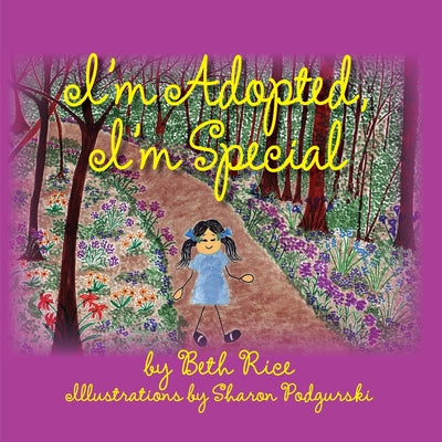 I'm Adopted, I'm Special by Beth Rice book cover