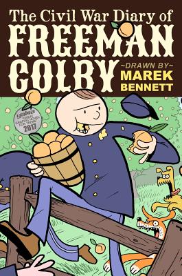 Book cover of The Civil War Diary of Freeman Colby (Hardcover): 1862: A New Hampshire Teacher Goes to War by Bennett, Marek