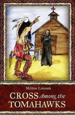 Cross Among the Tomahawks by Milton Lomask book cover