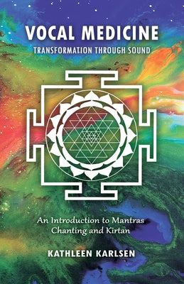 Vocal Medicine: Transformation through Sound by Kathleen M. Karlsen book cover