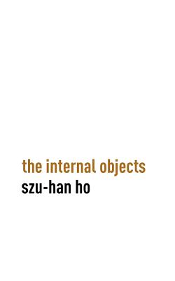 The Internal Objects by Szu-Han Ho book cover
