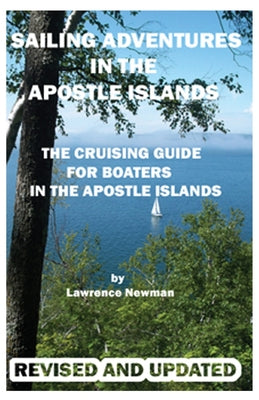 Book cover of Sailing Adventures In The Apostle Islands by Newman, Lawrence W.